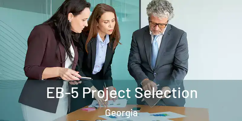  EB-5 Project Selection Georgia