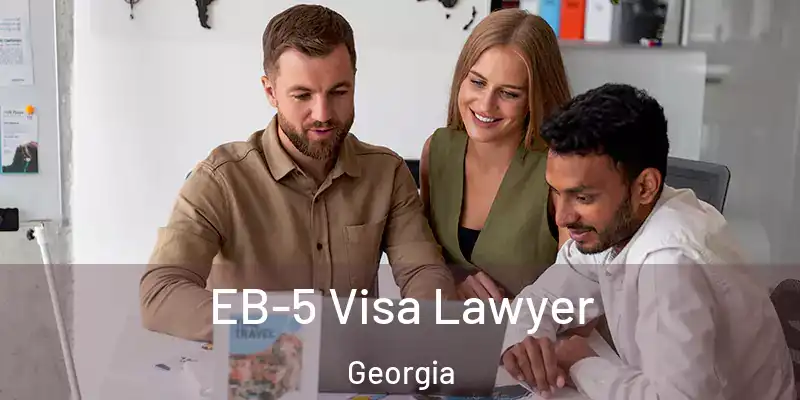  EB-5 Visa Lawyer Georgia