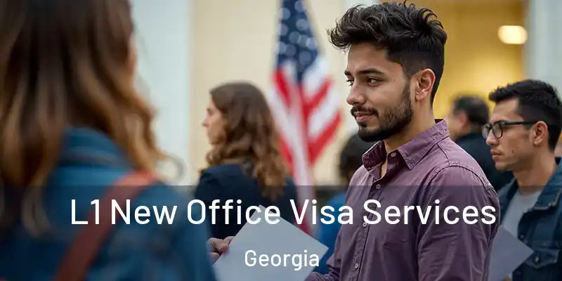  L1 New Office Visa Services Georgia