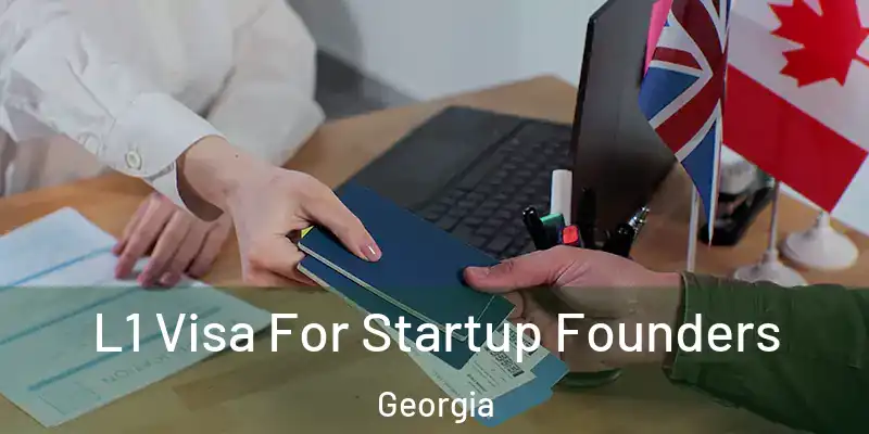  L1 Visa For Startup Founders Georgia