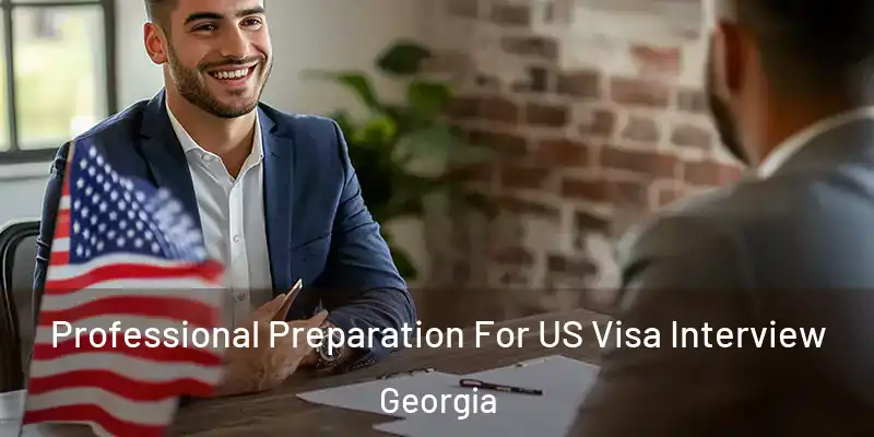  Professional Preparation For US Visa Interview Georgia