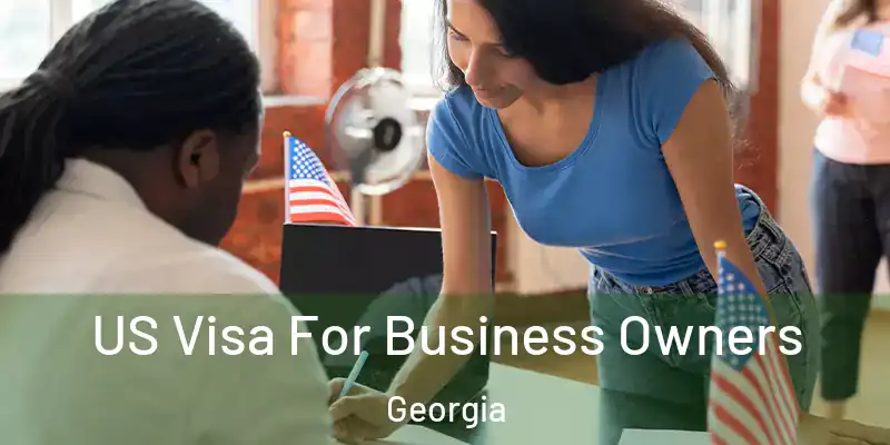  US Visa For Business Owners Georgia