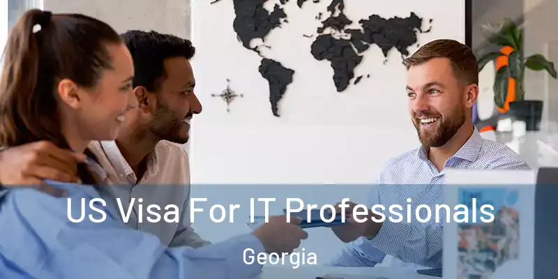  US Visa For IT Professionals Georgia