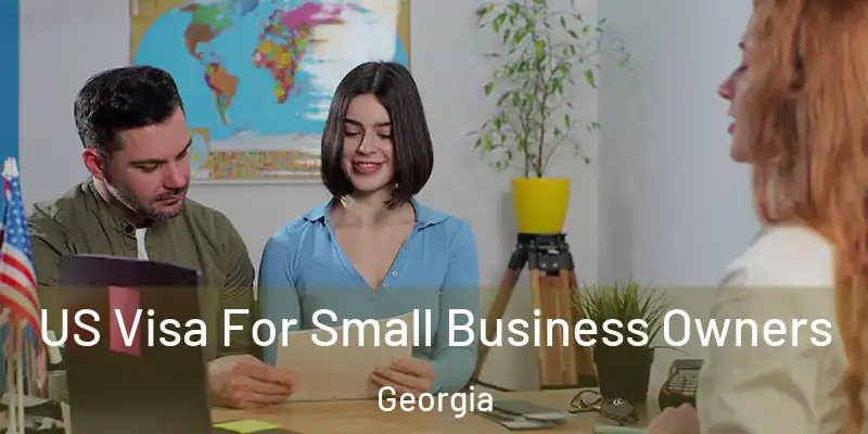  US Visa For Small Business Owners Georgia